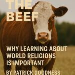 What’s The Beef? Why Learning About World Religions Is Important