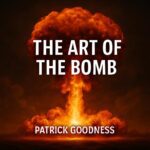 The Art of the Bomb