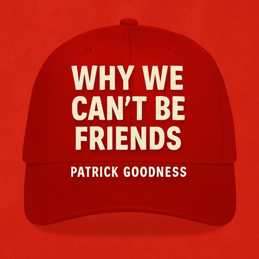 Why We Can’t Be Friends